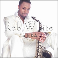 Rob White : Let It Ride