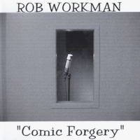 Rob Workman : Comic Forgery