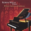 ROBYN WELLS: Hymns, Songs and Spirituals