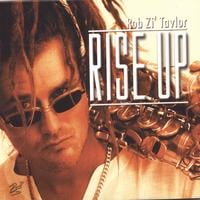 Rob Zi Taylor : Rise Up