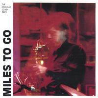 The Rocco John Trio : Miles to Go