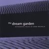 DANE ROCHELLE: The Dream Garden