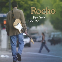 Rocho : For You For Me