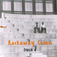 ROCKAWAY COBRA: Track 4