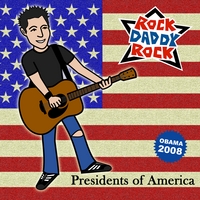 ROCK DADDY ROCK: Presidents of America