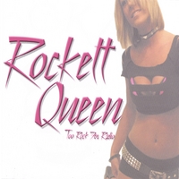 Rockett Queen : Too Rock For Radio