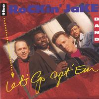 Rockin Jake : Let's Go Get Em'