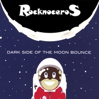Rocknoceros : Dark Side Of The Moon Bounce