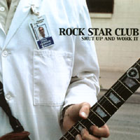 Rock Star Club : Shut Up and Work It