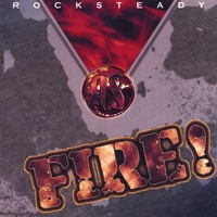 Rocksteady : Fire!
