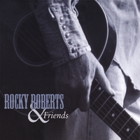 Rocky Roberts & Friends : Rocky Roberts & Friends
