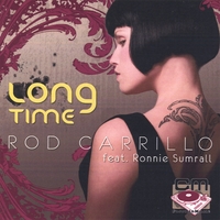 ROD CARRILLO FEAT. RONNIE SUMRALL: Long Time
