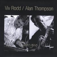 VIV RODD / ALAN THOMPSON: Dialogue