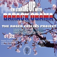 Rodger Collins : I'm Standing Up With Barack Obama