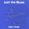 MARK RODILL: Just the Blues
