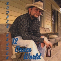Rodney Hayden : 12 Ounce World
