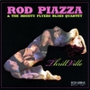 ROD PIAZZA: ThrillVille