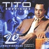 TITO RODRIGUEZ: 20 Inolvidables