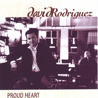 David Rodriguez : Proud Heart