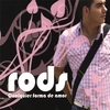 RODS: Cualquier forma de amor