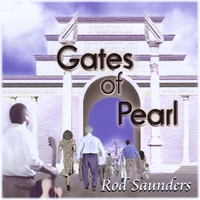 Rod Saunders : Gates of Pearl