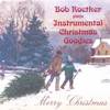 BOB ROETKER: Bob Roetker plays Instrumental Christmas Goodies