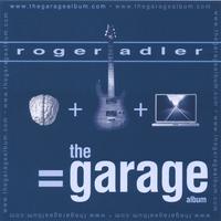 ROGER ADLER: The Garage Album