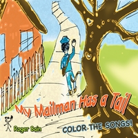 Roger Bain : My Mailman Has a Tail