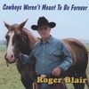 ROGER BLAIR: Cowboys Weren't Meant To Be Forever