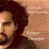 Roger Campo: El Mundo Está Llamando