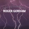 ROGER GORHAM: Blown By Circumstance