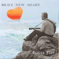 Roger Jaep : Brave New Heart