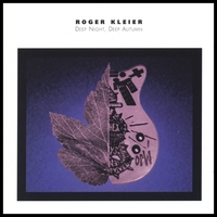 Roger Kleier : Deep Night, Deep Autumn