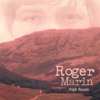ROGER MARIN: High Roads