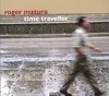 ROGER MATURA: Time Traveller