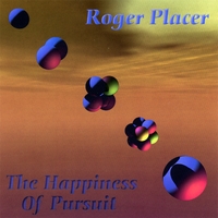 Roger Placer : The Happiness Of Pursuit