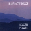 ROGER POWELL: Blue Note Ridge