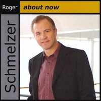 Roger Schmelzer : About Now