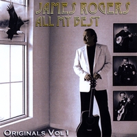 James Rogers : All My Best - Originals, Vol. 1