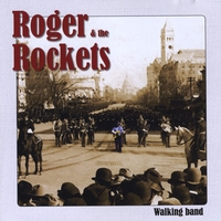 Roger & the Rockets : Walking Band