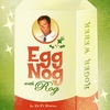Roger Weber: Egg Nog With Rog