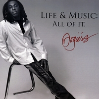 Rogiérs : Life & Music: All of It.