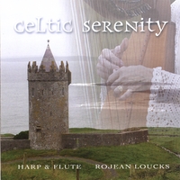 RoJean Loucks : Celtic Serenity