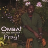 ROLAND MAANGA: Omba! Pray!