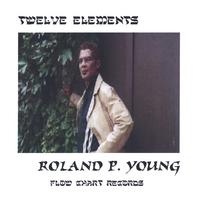 ROLAND P. YOUNG: Twelve Elements
