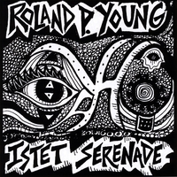 Roland P. Young : Istet Serenade