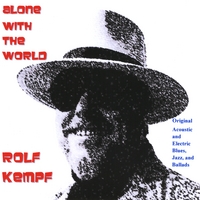 Alone With The World : Rolf Kempf