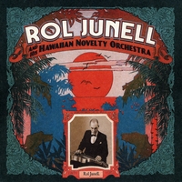 Rol Junell : Rol Junell and his Hawaiian Novelty Orchestra