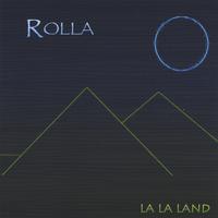 Rolla : La La Land