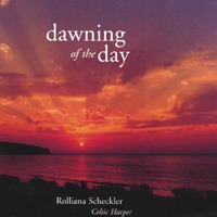 Rolliana Scheckler : Dawning of the Day